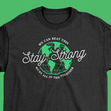 Stay Strong Together T Shirt